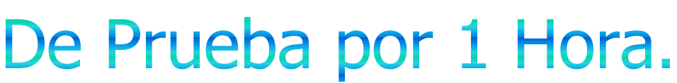 De Prueba por 1 Hora.